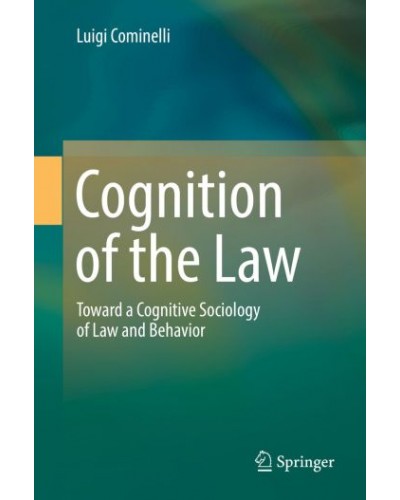 Cognition of the Law: Toward a Cognitive Sociology of Law and Behavior