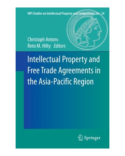Intellectual Property and Free Trade Agreements in the Asia-Pacific Region