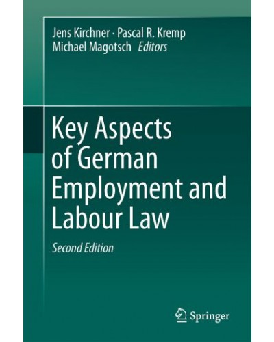 Key Aspects of German Employment and Labour Law 2nd Edition