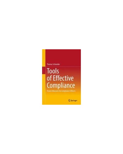 Tools of Effective Compliance: Proven Measures for Compliance Officers