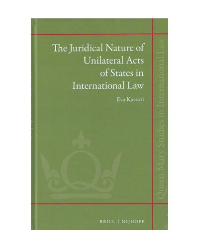 The Juridical Nature of Unilateral Acts of States in International Law