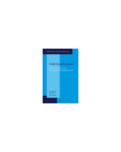 Child-friendly Justice: A Quarter of a Century of the UN Convention on the Rights of the Child