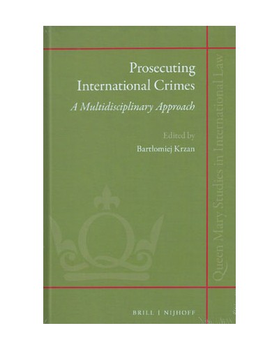 Prosecuting International Crimes: A Multidisciplinary Approach