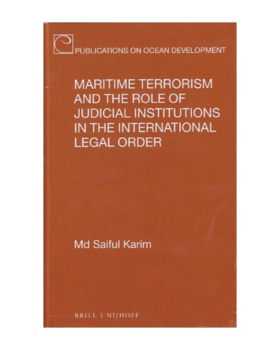 Maritime Terrorism and the Role of Judicial Institutions in the International Legal Order