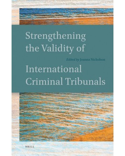 Strengthening the Validity of International Criminal Tribunals
