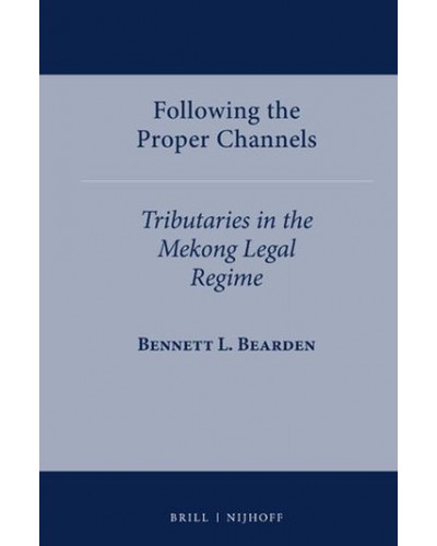 Following the Proper Channels: Tributaries in the Mekong Legal Regime