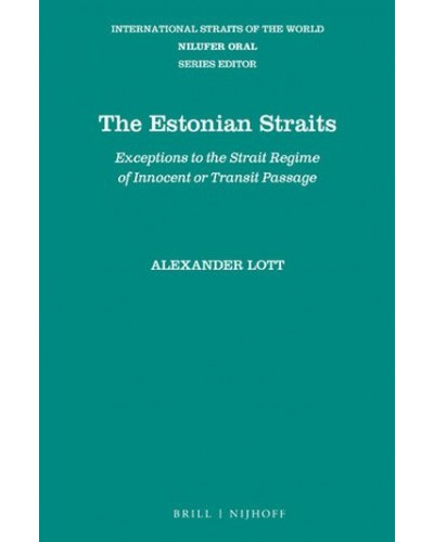 The Estonian Straits: Exceptions to the Strait Regime of Innocent or Transit Passage