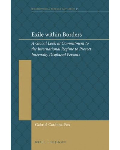Exile within Borders: A Global Look at Commitment to the International Regime to Protect Internally Displaced Persons
