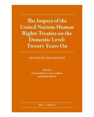 The Impact of the United Nations Human Rights Treaties on the Domestic Level: Twenty Years On 2nd Revised Ed