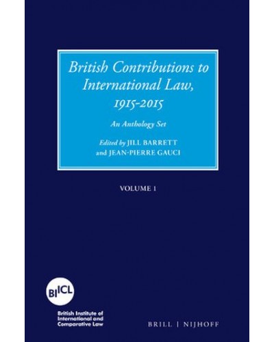 British Contributions to International Law, 1915-2015: A Four-Part Anthology