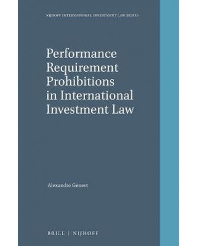 Performance Requirement Prohibitions in International Investment Law