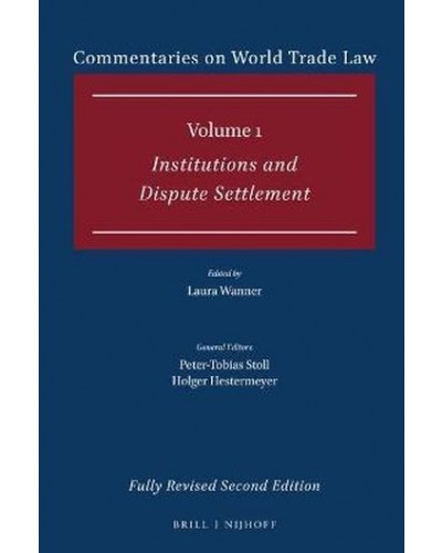 Commentaries on World Trade Law: Volume 1: Institutions and Dispute Settlement
