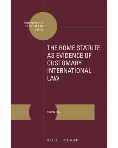 The Rome Statute as Evidence of Customary International Law