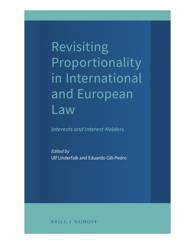 Revisiting Proportionality in International and European Law: Interests and Interest-Holders