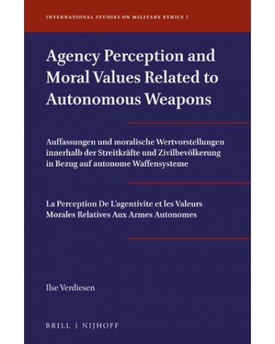 Agency Perception and Moral Values Related to Autonomous Weapons
