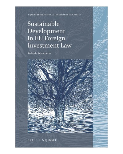 Sustainable Development in EU Foreign Investment Law