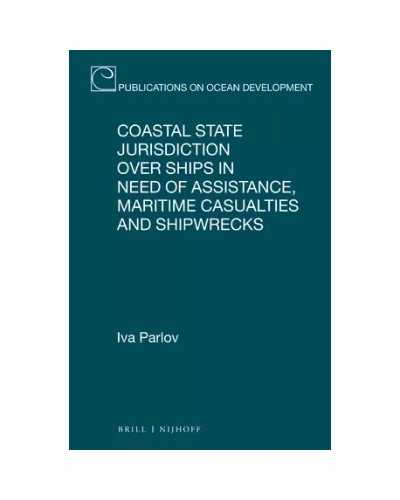 Coastal State Jurisdiction Over Ships in Need of Assistance, Maritime Casualties and Shipwrecks
