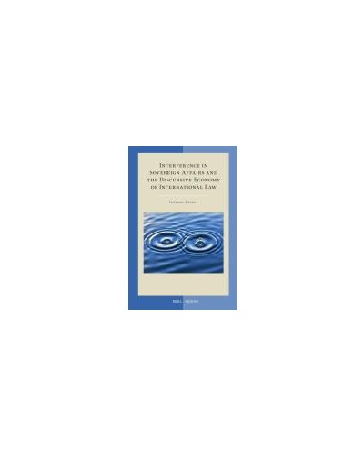 Interference in Sovereign Affairs and the Discursive Economy of International Law
