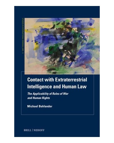 Contact with Extraterrestrial Intelligence and Human Law: The Applicability of Rules of War and Human Rights