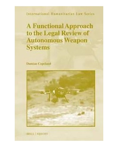 A Functional Approach to the Legal Review of Autonomous Weapon Systems