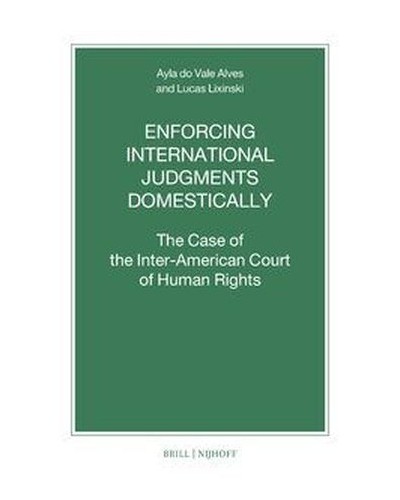 Enforcing International Judgments Domestically: The Case of the Inter-American Court of Human Rights