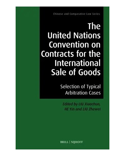 The United Nations Convention on Contracts for the International Sale of Goods: Selection of Typical Arbitration Cases