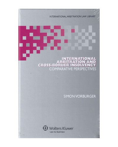 International Arbitration and Cross-Border Insolvency: Comparative Perspectives