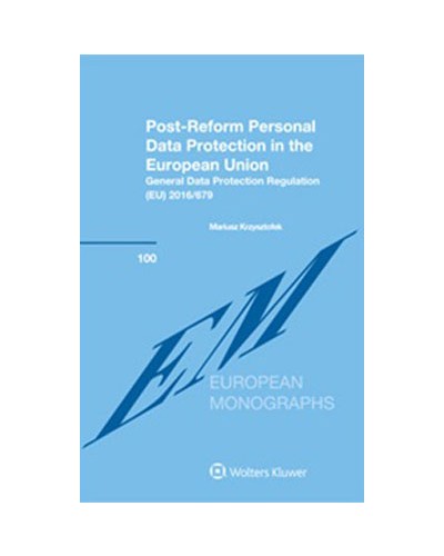 Post-Reform Personal Data Protection in the European Union: General Data Protection Regulation (EU) 2016/679