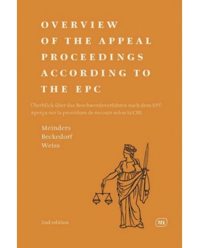 Overview of the Appeal Proceedings According to the EPC 2nd Edition