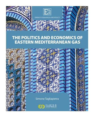 Energy Scenarios and Policy, Volume III: The Politics and Economics of Eastern Mediterranean Gas