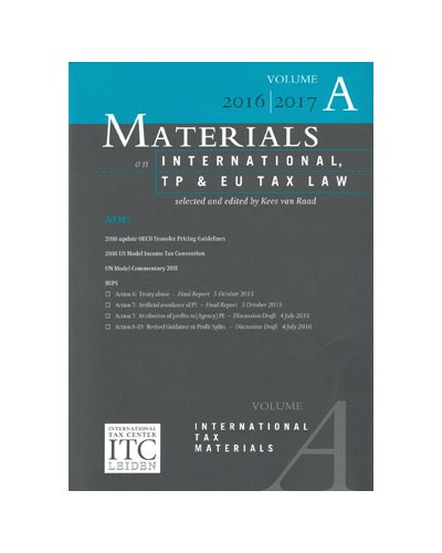 Materials on International, TP and EU Tax Law 2016-2017: Volume A