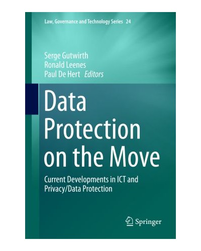 Data Protection on the Move: Current Developments in ICT and Privacy/Data Protection