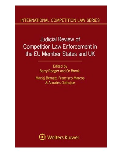 Judicial Review of Competition Law Enforcement in the EU Member States & UK: Empirical Mapping 2004-2021