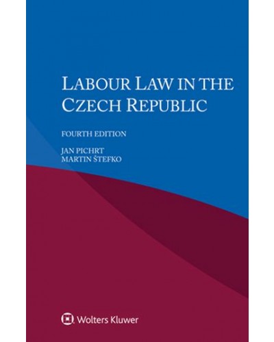 Labour Law in the Czech Republic 4th Edition