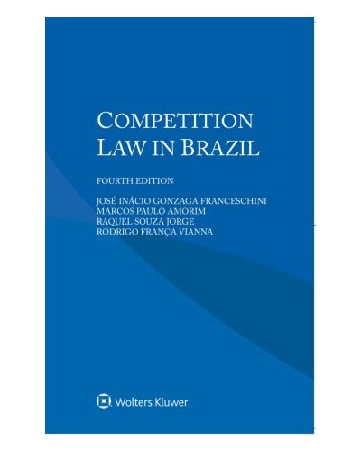Competition Law in Brazil 4th ed
