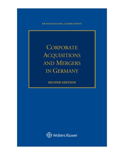 Corporate Aquisitions and Mergers in Germany 2nd Edition