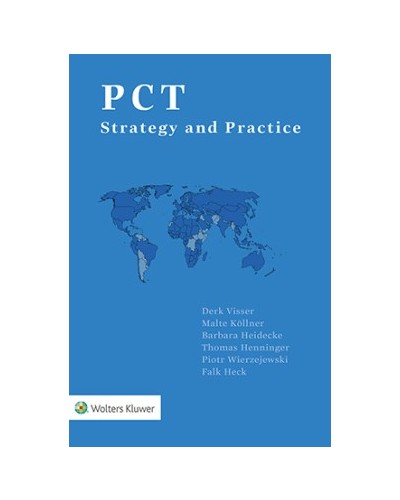 PCT (Patent Cooperation Treaty): Strategy and Practice
