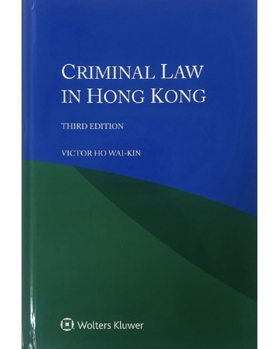 Criminal Law in Hong Kong, 3rd Edition