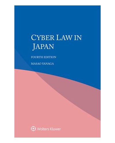 Cyber Law in Japan 4th ed
