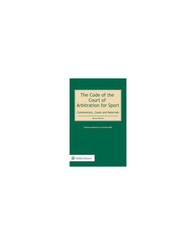 The Code of the Court of Arbitration for Sport: Commentary, Cases and Materials 2nd ed