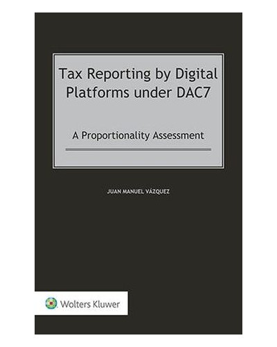 Tax Reporting by Digital Platforms under DAC7: A Proportionality Assessment