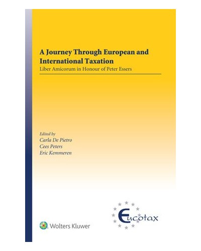 A Journey Through European and International Taxation: Liber amicorum in honour of Peter Essers