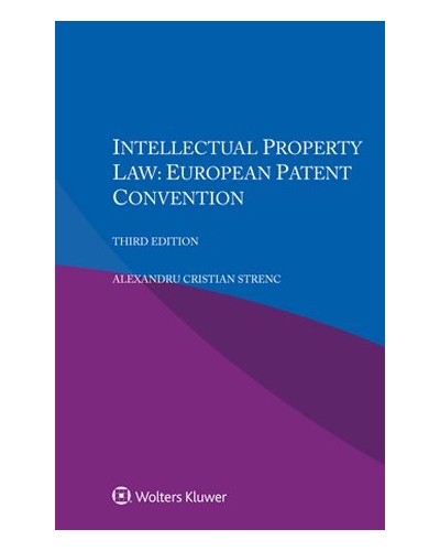 Intellectual Property Law: European Patent Convention 3rd Edition