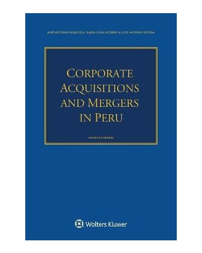 Corporate Acquisitions and Mergers in Peru 4th Edition