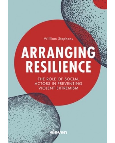 Arranging Resilience: The Role of Social Actors in Preventing Violent Extremism