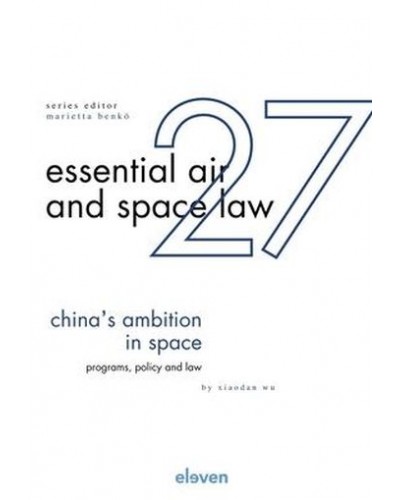 China's Ambition in Space: Programs, Policy and Law