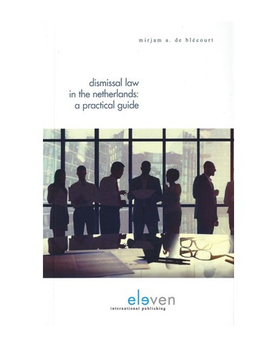 Dismissal Law in the Netherlands: A Practical Guide