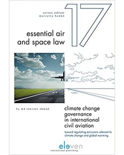 Climate Change Governance in International Civil Aviation: Toward Regulating Emissions Relevant to Climate Change and Global Warming
