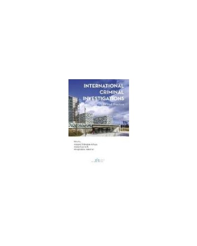 International Criminal Investigations: Law and Practice
