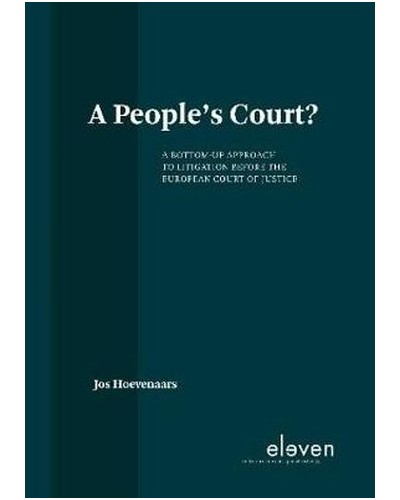 A People's Court?: A Bottom-Up Approach to Litigation Before the Court of Justice of the European Union
